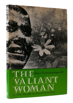 Item #307236 THE VALIANT WOMAN : AT THE HEART OF RECONCILIATION. Sr. Vivien Jennings