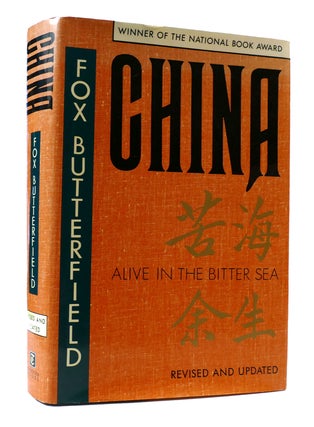 Item #307240 CHINA: ALIVE IN THE BITTER SEA. Fox Butterfield