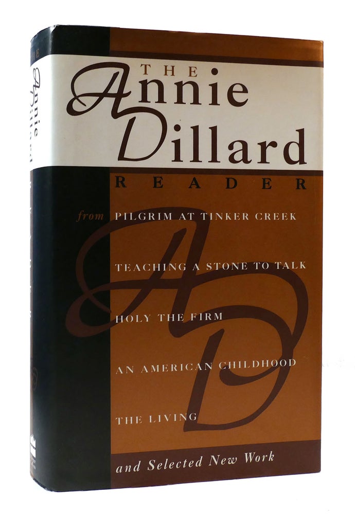 Item #307253 THE ANNIE DILLARD READER. Annie Dillard.