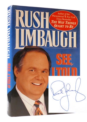 Item #307257 SEE, I TOLD YOU SO SIGNED. Rush Limbaugh