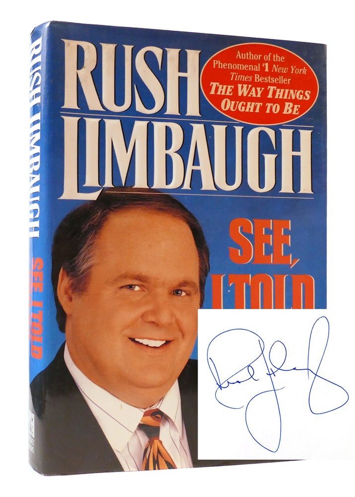 Item #307257 SEE, I TOLD YOU SO SIGNED. Rush Limbaugh.