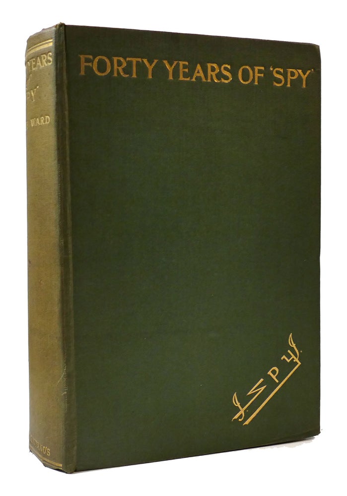 Item #307263 FORTY YEARS OF 'SPY'. Leslie Ward.