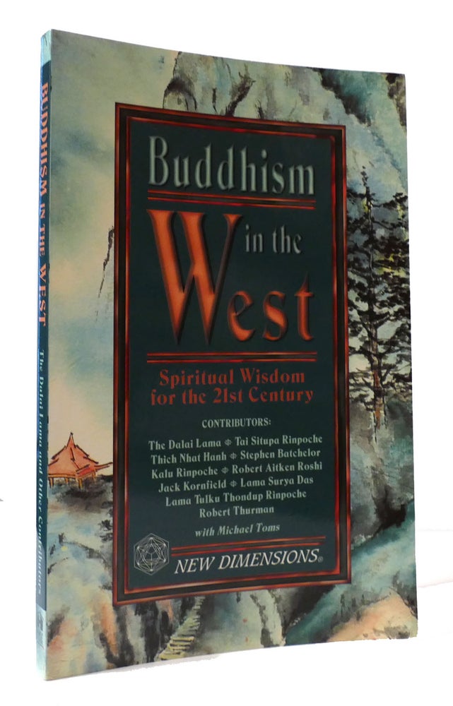 Item #307290 BUDDHISM IN THE WEST: SPIRITUAL WISDOM FOR THE 21ST CENTURY. Michael Toms.