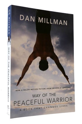 Item #307297 WAY OF THE PEACEFUL WARRIOR: A BOOK THAT CHANGES LIVES. Dan Millman