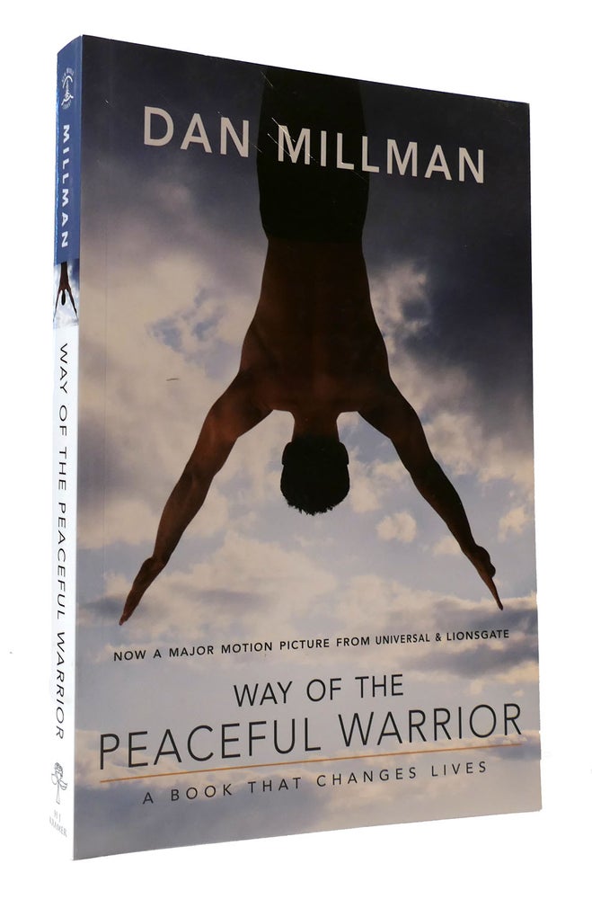 Item #307297 WAY OF THE PEACEFUL WARRIOR: A BOOK THAT CHANGES LIVES. Dan Millman.
