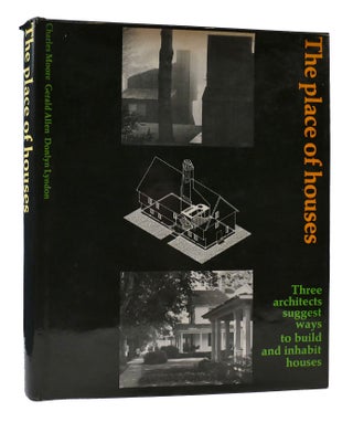 Item #307304 THE PLACE OF HOUSES. Gerald Allen Charles Moore, Donlyn Lyndon