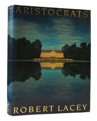 Item #307308 ARISTOCRATS. Robert Lacey