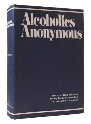 Item #307340 ALCOHOLICS ANONYMOUS THE STORY OF HOW MORE THAN ONE HUNDRED MEN HAVE RECOVERED FROM...