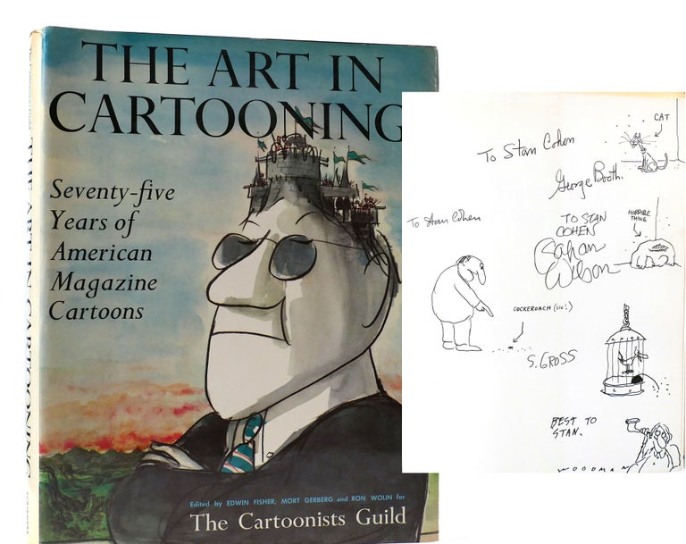 Item #307389 THE ART IN CARTOONING: SEVENTY-FIVE YEARS OF AMERICAN MAGAZINE CARTOONS SIGNED. Mort Gerberg Edwin Fisher, Ron Wolin.