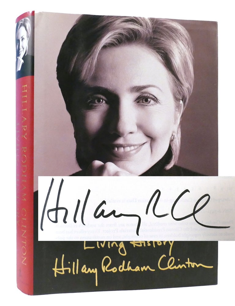 Item #307397 LIVING HISTORY SIGNED. Hillary Rodham Clinton.