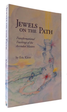 Item #307482 JEWELS ON THE PATH: TRANSFORMATIONAL TEACHINGS OF THE ASCENDED MASTERS. Eric Klein