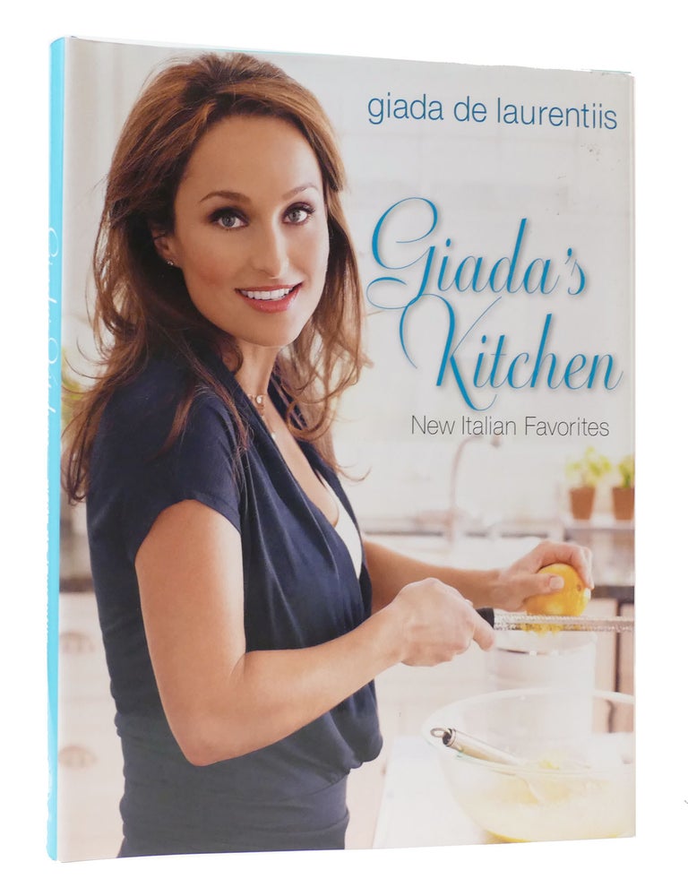 GIADA'S KITCHEN: NEW ITALIAN FAVORITES: NEW ITALIAN FAVORITES | Giada ...