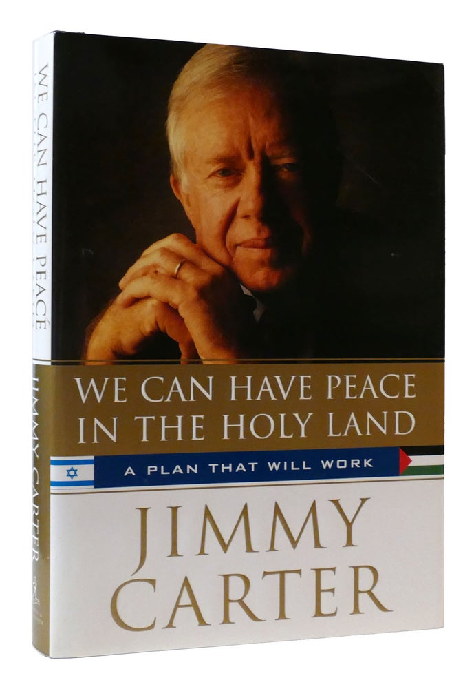 Item #307904 WE CAN HAVE PEACE IN THE HOLY LAND: A PLAN THAT WILL WORK. Jimmy Carter.