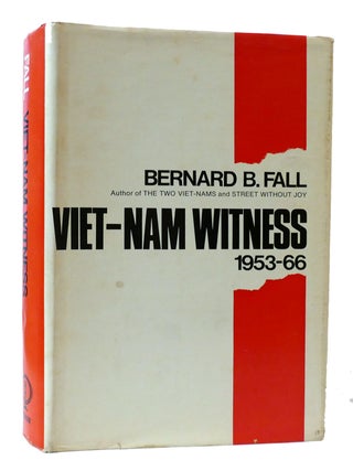 Item #307916 VIET-NAM WITNESS 1953-66. Bernard B. Fall