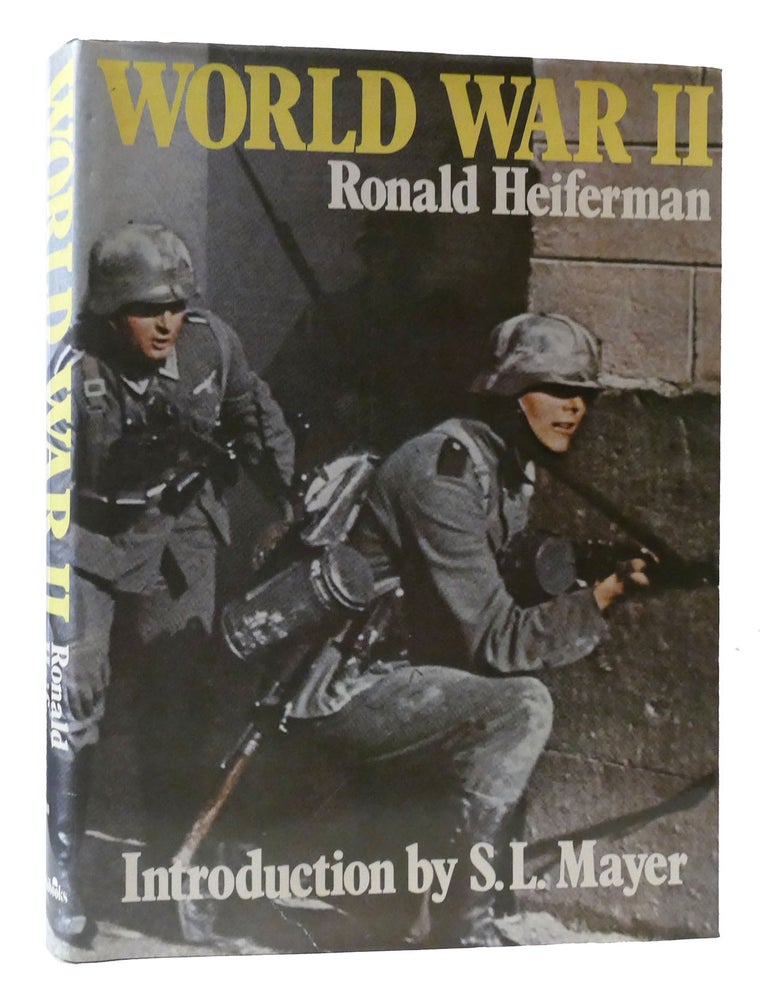 WORLD WAR II | Ronald Heiferman | First Edition; First Printing