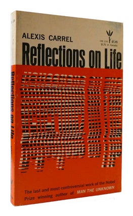 Item #308046 REFLECTIONS ON LIFE. Alexis Carrel