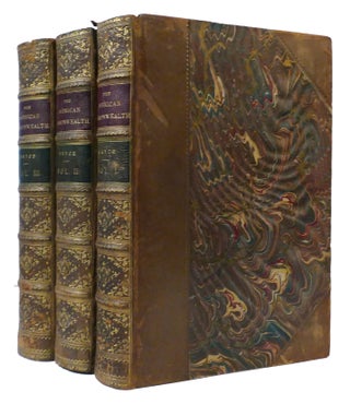 THE AMERICAN COMMONWEALTH IN THREE VOLUMES. James Bryce.
