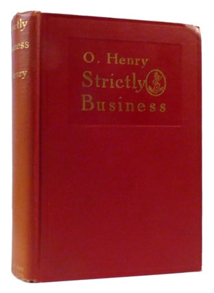 Item #308257 STRICTLY BUSINESS More Stories of the Four Million. O. Henry