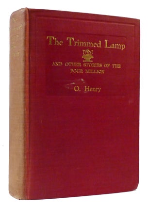 Item #308258 THE TRIMMED LAMP AND OTHER STORIES OF THE FOUR MILLION. O. Henry