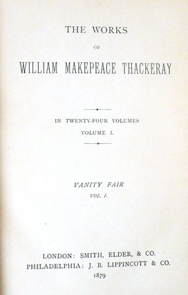 THE WORKS OF WILLIAM MAKEPEACE THACKERAY IN TWENTY FOUR VOLUMES