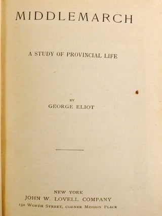 GEORGE ELIOT'S WORKS: MIDDLEMARCH; FELIX HOLT, POEMS, SPANISH GYPSY; MILL ON THE FLOSS, SILAS MARNER; ROMOLA, THEOPHRASTUS SUCH; SCENES FROM CLERICAL LIFE, ADAM BEDE; DANIEL DERONDA