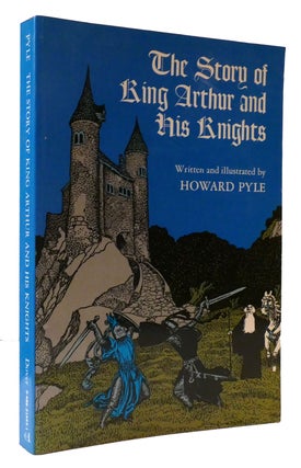 Item #308439 THE STORY OF KING ARTHUR AND HIS KNIGHTS. Howard Pyle