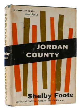 Item #308458 JORDAN COUNTY: A LANDSCAPE IN NARRATIVE. Shelby Foote