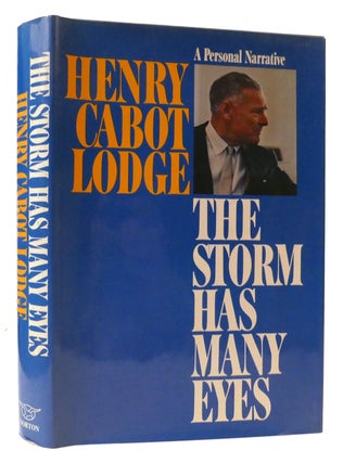Item #308595 THE STORM HAS MANY EYES: A PERSONAL NARRATIVE. Henry Cabot Lodge