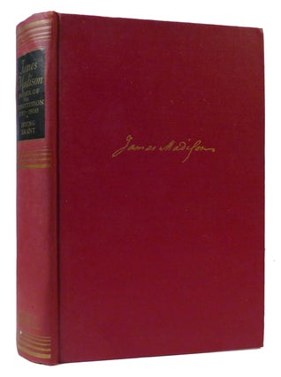 Item #308601 JAMES MADISON: FATHER OF THE CONSTITUTION 1787-1800. Irving Brant