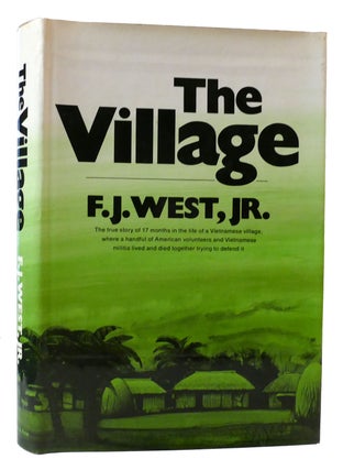 Item #308603 THE VILLAGE The True Story of 17 Months in the Life of Vietnamese Village, Where a...