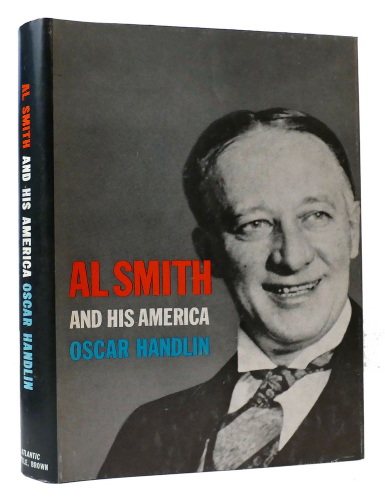 AL SMITH AND HIS AMERICA | Oscar Handlin | First Edition; Eighth Printing
