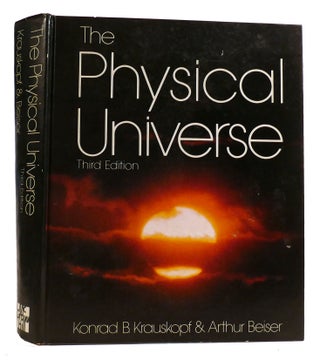 Item #308736 THE PHYSICAL UNIVERSE. Arthur Beiser Konrad B. Krauskopf