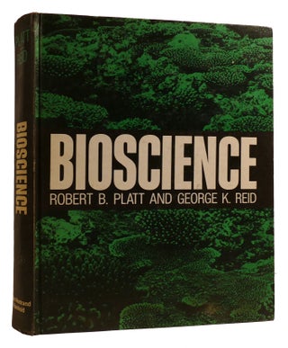 Item #308739 BIOSCIENCE. George K. Reid Robert B. Platt