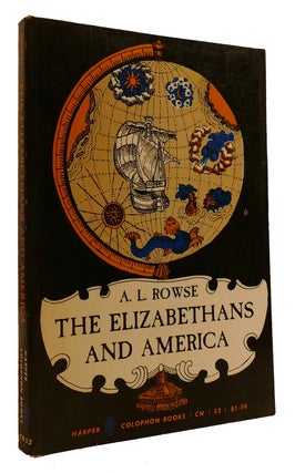 Item #308835 THE ELIZABETHANS AND AMERICA: THE TREVELYAN LECTURES AT CAMBRIDGE 1958. A. L. Rowse