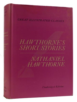 Item #308864 HAWTHORNE'S SHORT STORIES Great Illustrated Classics. Nathaniel Hawthorne
