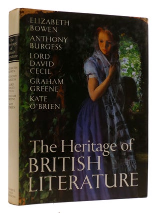Item #308867 THE HERITAGE OF BRITISH LITERATURE. Anthony Burgess Elizabeth Bowen, Kate O'Brien,...