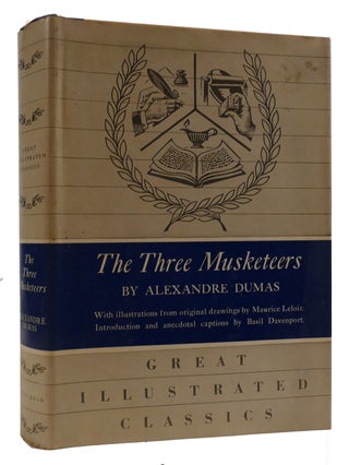 Item #308871 THE THREE MUSKETEERS: GREAT ILLUSTRATED CLASSICS. Alexander Dumas