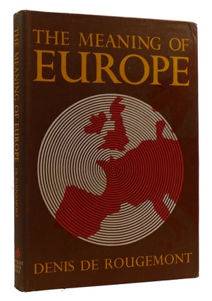 Item #308883 THE MEANING OF EUROPE. Denis De Rougemont