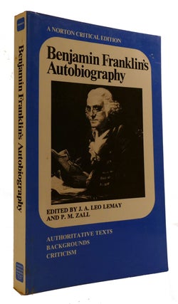 Item #308939 BENJAMIN FRANKLIN'S AUTOBIOGRAPHY – A NORTON CRITICAL EDITION An Authoritative...