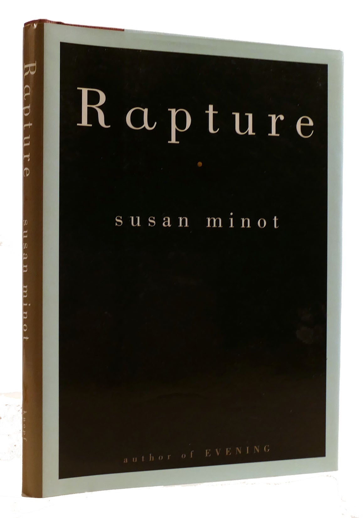 RAPTURE | Susan Minot | First Edition; First Printing