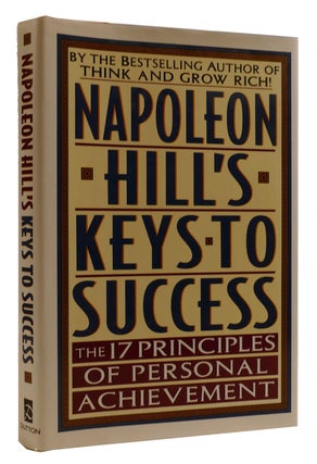 Item #309282 NAPOLEON HILL'S KEYS TO SUCCESS: THE 17 PRINCIPLES OF PERSONAL ACHIEVEMENT. Matthew...