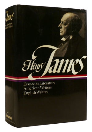 Item #309299 LITERARY CRITICISM: ESSAYS ON LITERATURE, AMERICAN, ENGLISH WRITERS. Henry James
