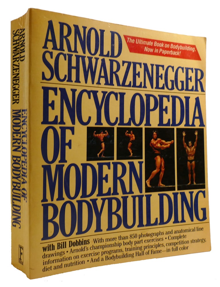Item #309332 ENCYCLOPEDIA OF MODERN BODYBUILDING. Bill Dobbins Arnold Schwarzenegger.