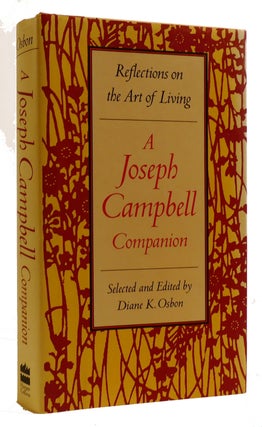 Item #309366 A JOSEPH CAMPBELL COMPANION: REFLECTIONS ON THE ART OF LIVING. Joseph Campbell