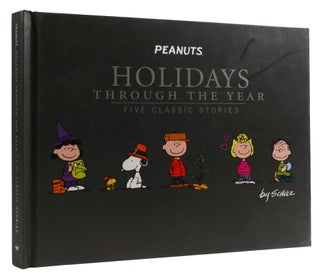 Item #309375 PEANUTS: HOLIDAYS THROUGH THE YEAR Five Classic Stories. Charles M. Schulz