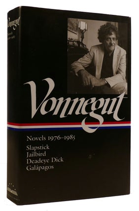 Item #309394 NOVELS 1976-1985: SLAPSTICK / JAILBIRD / DEADEYE DICK / GALAPAGOS. Kurt Vonnegut