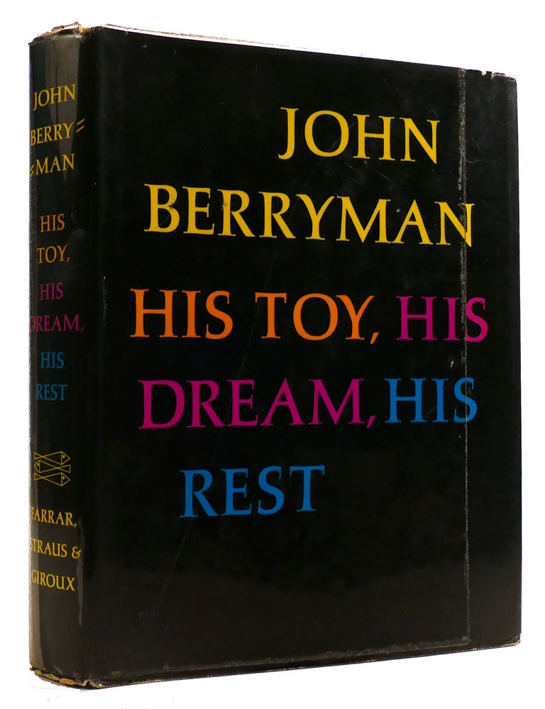 Item #309398 HIS TOY, HIS DREAM, HIS REST: 308 DREAM SONGS. John Berryman.