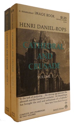 Item #309466 CATHEDRAL AND CRUSADE: COMPLETE AND UNABRIDGED IN TWO VOLUMES Studies of the...