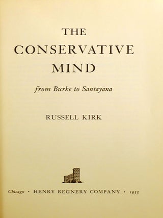 THE CONSERVATIVE MIND: FROM BURKE TO SANTAYANA