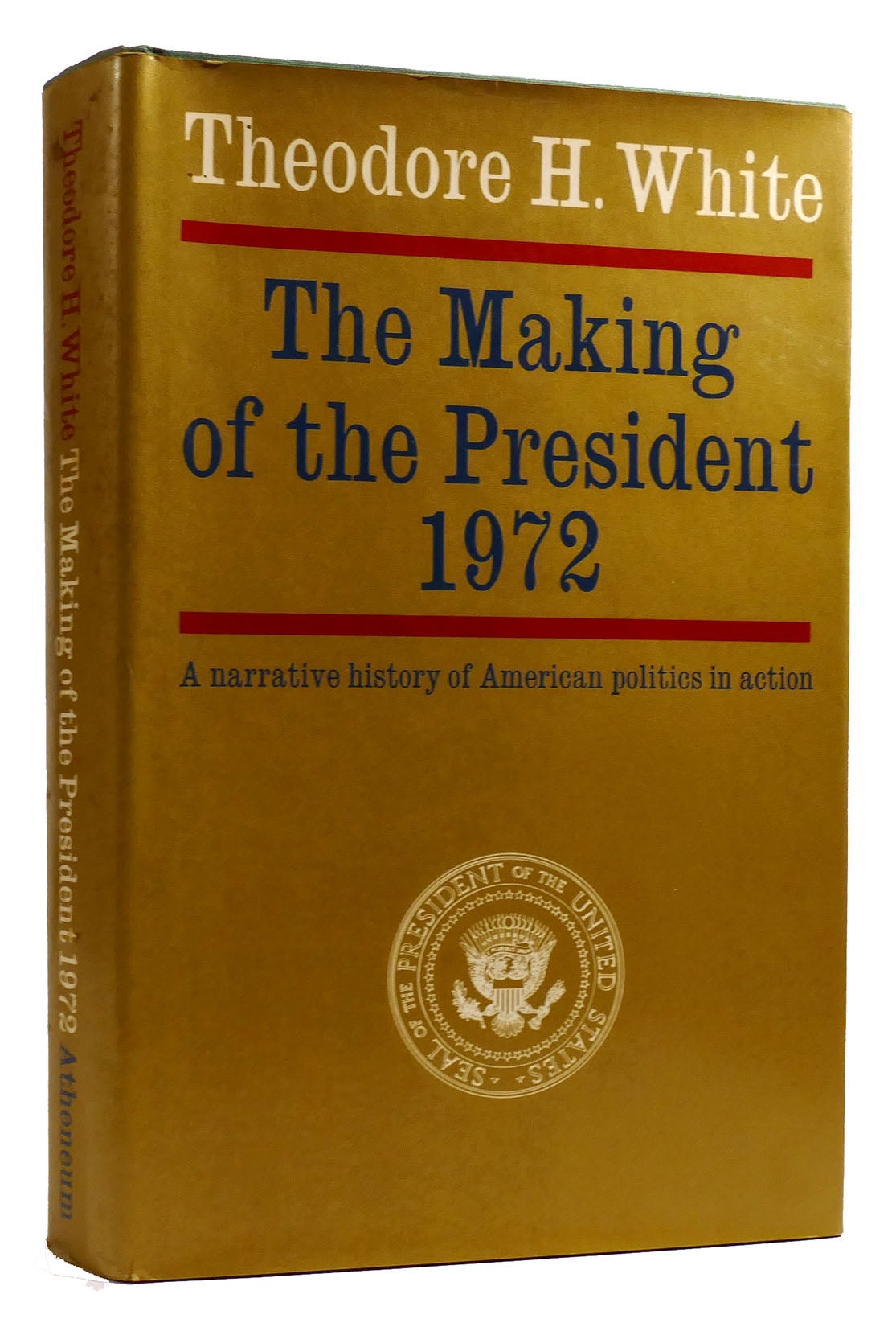 THE MAKING OF THE PRESIDENT 1972 | Theodore H. White | First Edition ...